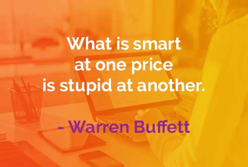 Kata-kata Bijak Warren Buffett: Harga Pintar dan Bodoh