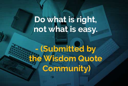 Kata-kata Bijak Wisdom Quotes Community Lakukan Apa yang Benar - Finansialku