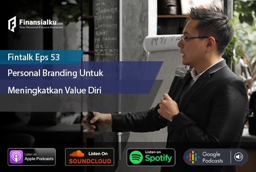 Finansialku Podcast Eps 53 – Personal Branding Untuk Meningkatkan Value Diri