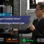 Finansialku Podcast Eps 55 – Multi Bagger Investasi Saham Dengan Keuntungan Berkali Lipat