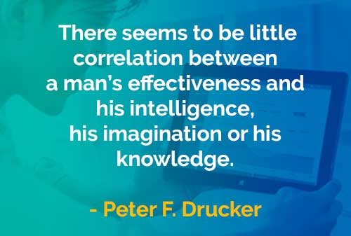 Kata-kata Bijak Peter Drucker: Korelasi Efektivitas Seorang Pria
