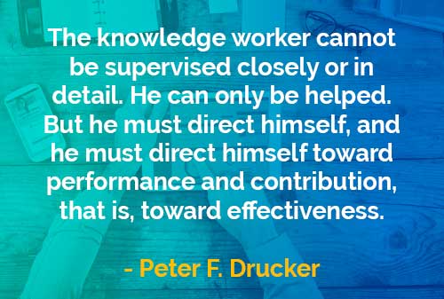 Kata-kata Bijak Peter Drucker: Pekerja Berpengetahuan
