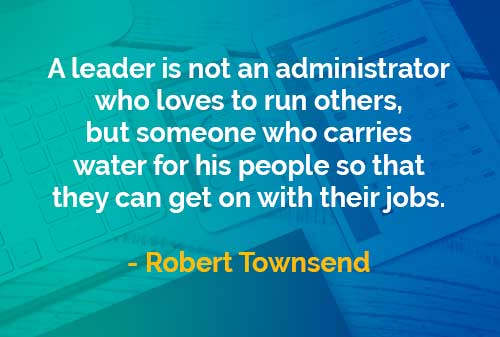 Kata-kata Bijak Robert Townsend: Seorang Administrator