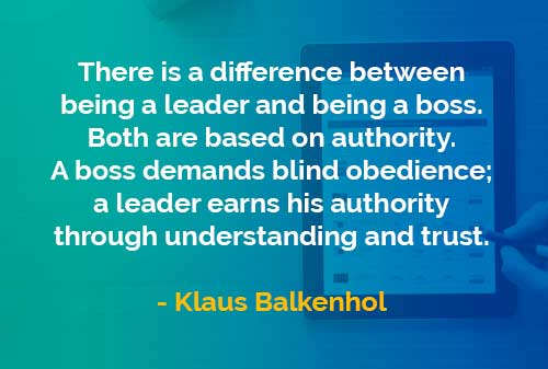 Kata-kata Bijak Klaus Balkenhol: Perbedaan Boss dan Pemimpin