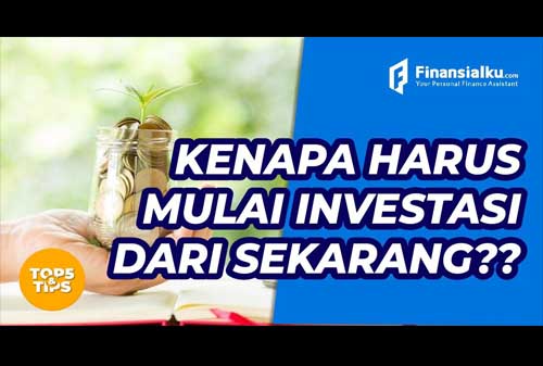 Kenapa Harus Mulai Investasi Dari Sekarang??