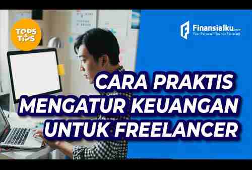 Cara Praktis Kelola Keuangan Freelancer