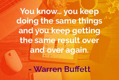 Kata-kata Bijak Warren Buffett: Melakukan Hal yang Sama