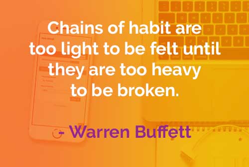 Kata-kata Bijak Warren Buffett: Rantai Kebiasaan