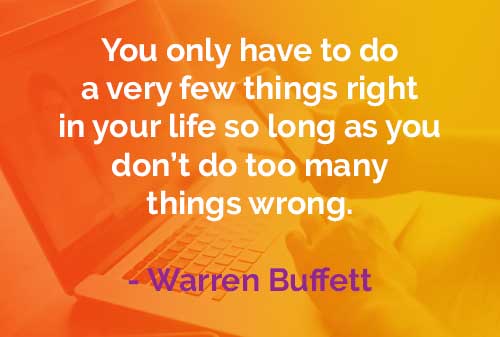 Kata-kata Bijak Warren Buffett: Sedikit Saja Hal Benar