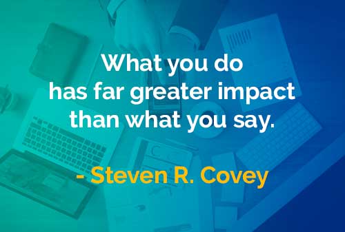 Kata-kata Bijak Steven R. Covey: Apa yang Kamu Lakuakan