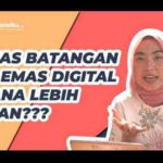 Emas Fisik VS Emas Digital Mana Yang Lebih Cuan