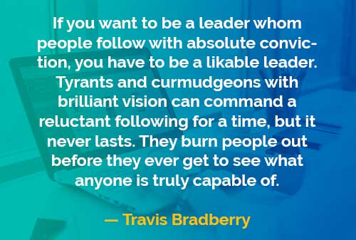 Kata-kata Bijak Travis Bradberry: Pemimpin yang Diikuti