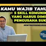 5 Skill Komunikasi yang Harus Dimiliki Untuk Jadi Pengusaha Sukses