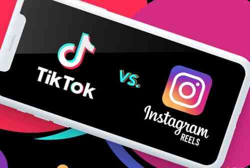 Instagram Reels vs TikTok. Lebih Bagus yang Mana?