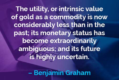 Kata-kata Motivasi Benjamin Graham: Nilai Intrinsik Emas