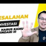 5 Kesalahan Investasi Yang Harus Kamu Hindari