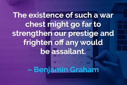 Kata-kata Motivasi Benjamin Graham: Keberadaan Peti Perang
