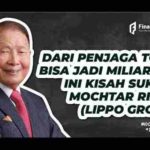 Mochtar Riady Jadi Konglomerat Dari Jagain Toko (Bos Lippo Group)