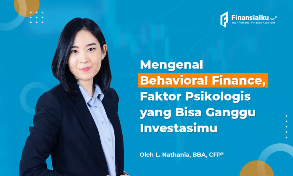 Kenali Behavioral Finance yang Bisa Kacaukan Investasimu