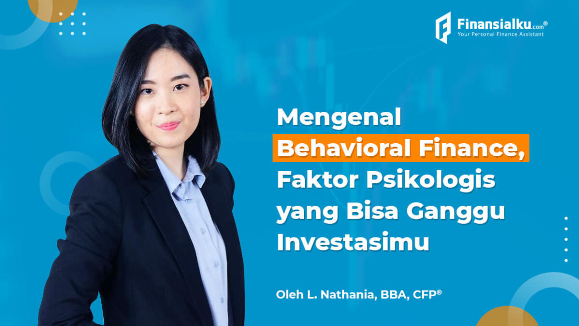 Kenali Behavioral Finance yang Bisa Kacaukan Investasimu