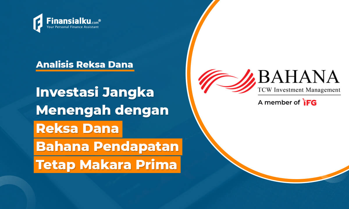 Investasi Reksa Dana Bahana Pendapatan Tetap Makara Prima