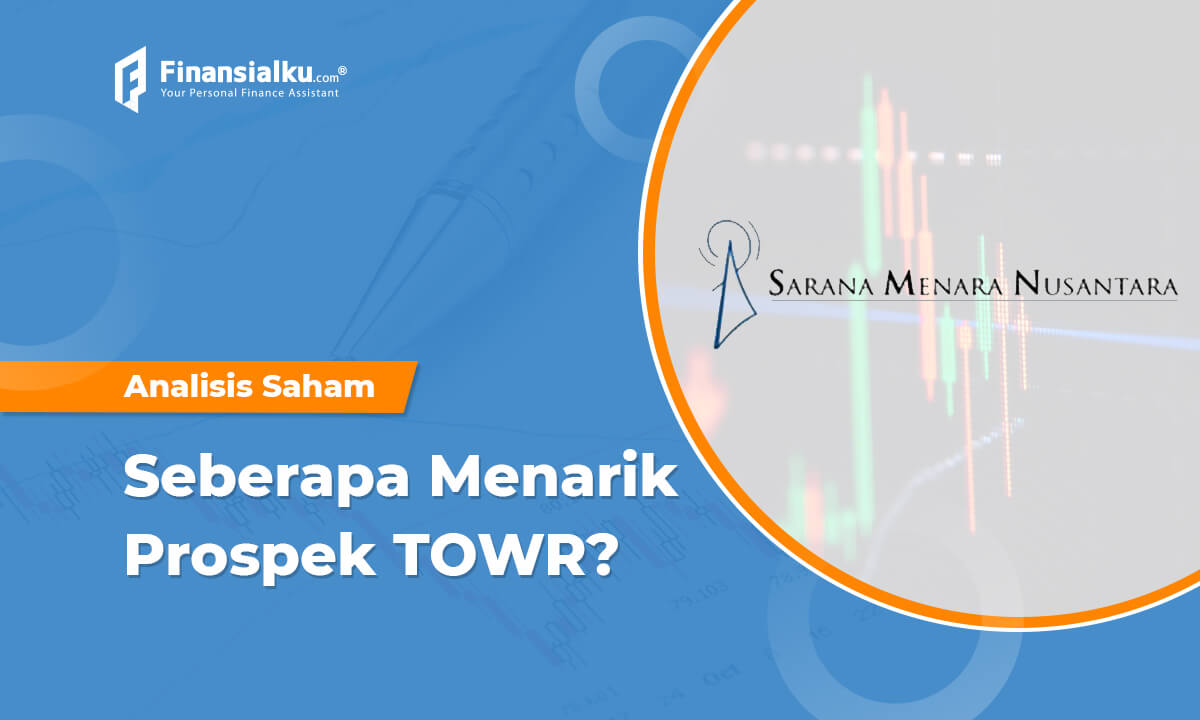 Analisis Emiten TOWR: Seberapa Menarik Prospeknya?