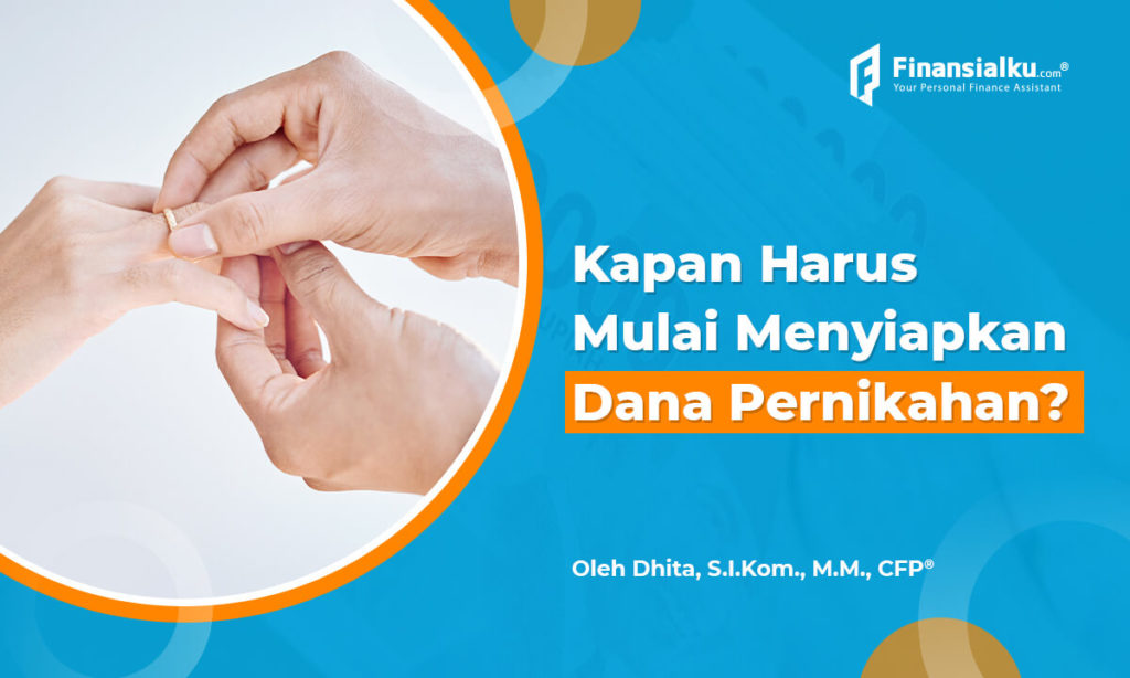 Kapan Harus Menyiapkan Biaya Pernikahan?