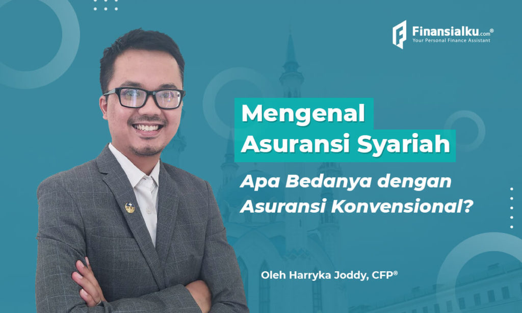 Mengenal Asuransi Syariah dan Bedanya dengan Asuransi Konvensional