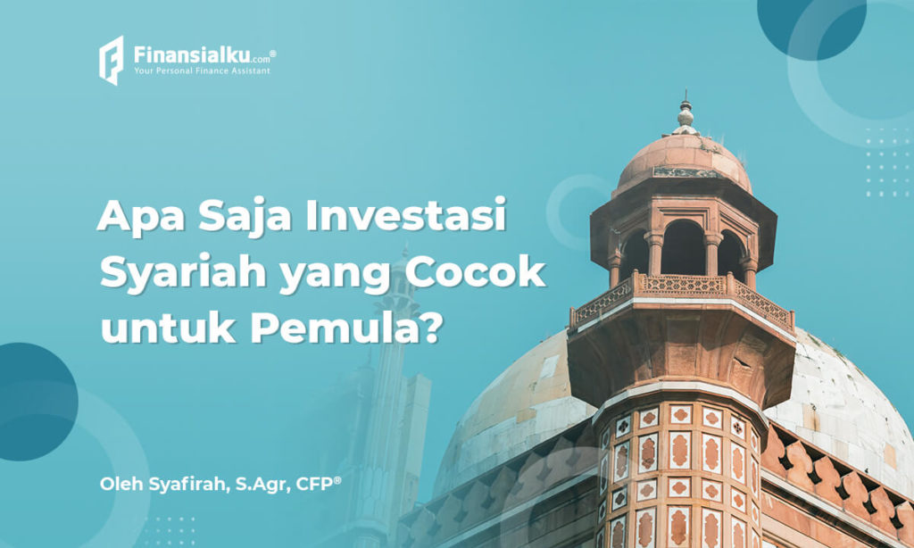 Apa Saja Investasi Syariah yang Cocok untuk Pemula?