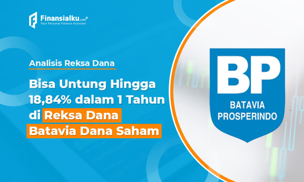 Untung Hingga 18,84% di Reksa Dana Batavia Dana Saham