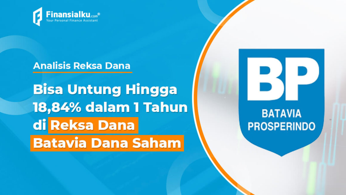 Untung Hingga 18,84% di Reksa Dana Batavia Dana Saham