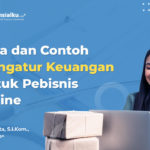 3+ Cara dan Contoh Mengatur Keuangan Untuk Pebisnis Online