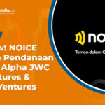 NOICE Dapat Pendanaan dari Alpha JWC Ventures & Go-Ventures