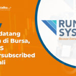 Pendatang Baru di Bursa, RUNS Oversubscribed 21 Kali