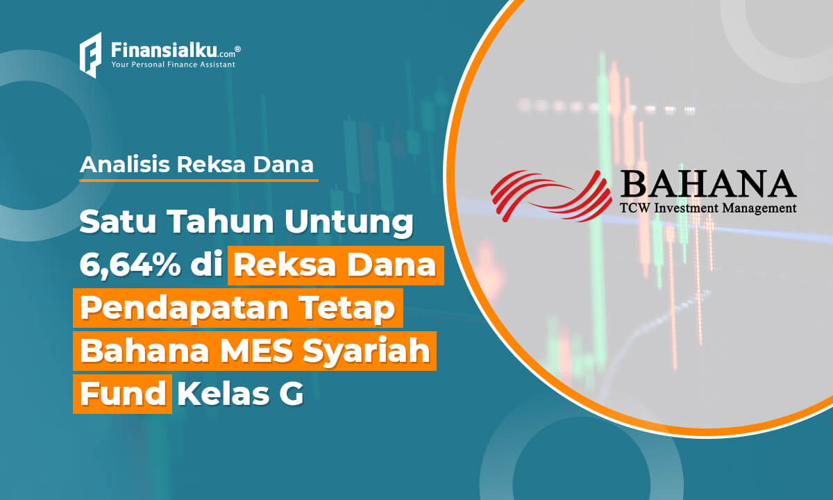 Reksa Dana Pendapatan Tetap Bahana MES Syariah Fund Kelas G