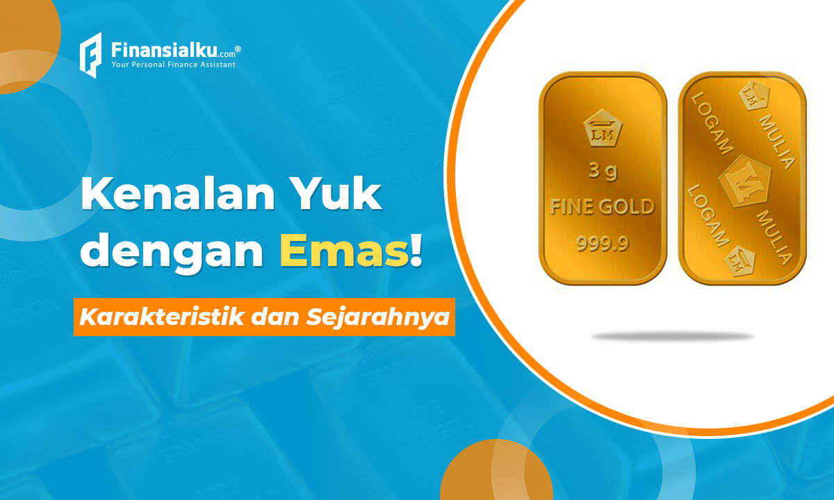 Fakta dan Sejarah Emas, Kenalan Yuk Sama Logam Satu Ini!