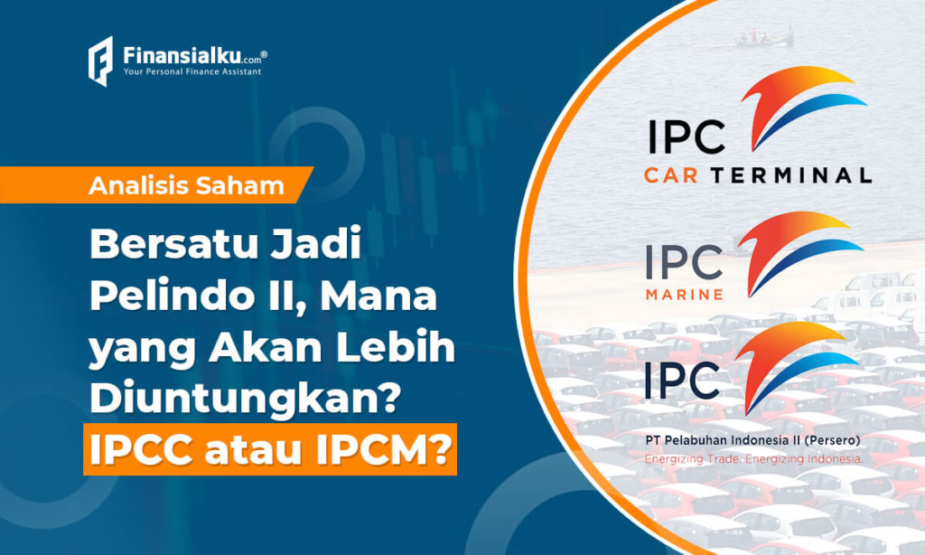 IPCM vs IPCC, Mana yang Akan Diuntungkan Pelindo?