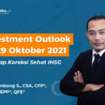 Investment Outlook 25-29 Okt “Siap-siap Koreksi Sehat IHSG”