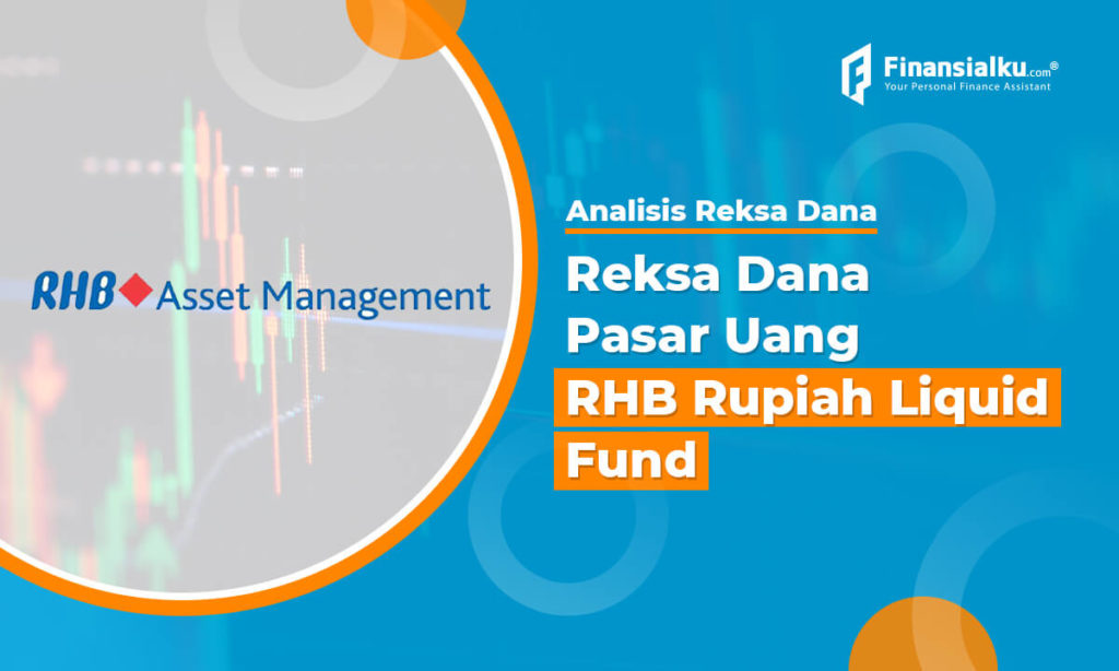 Analisis Reksa Dana Pasar Uang RHB Rupiah Liquid Fund