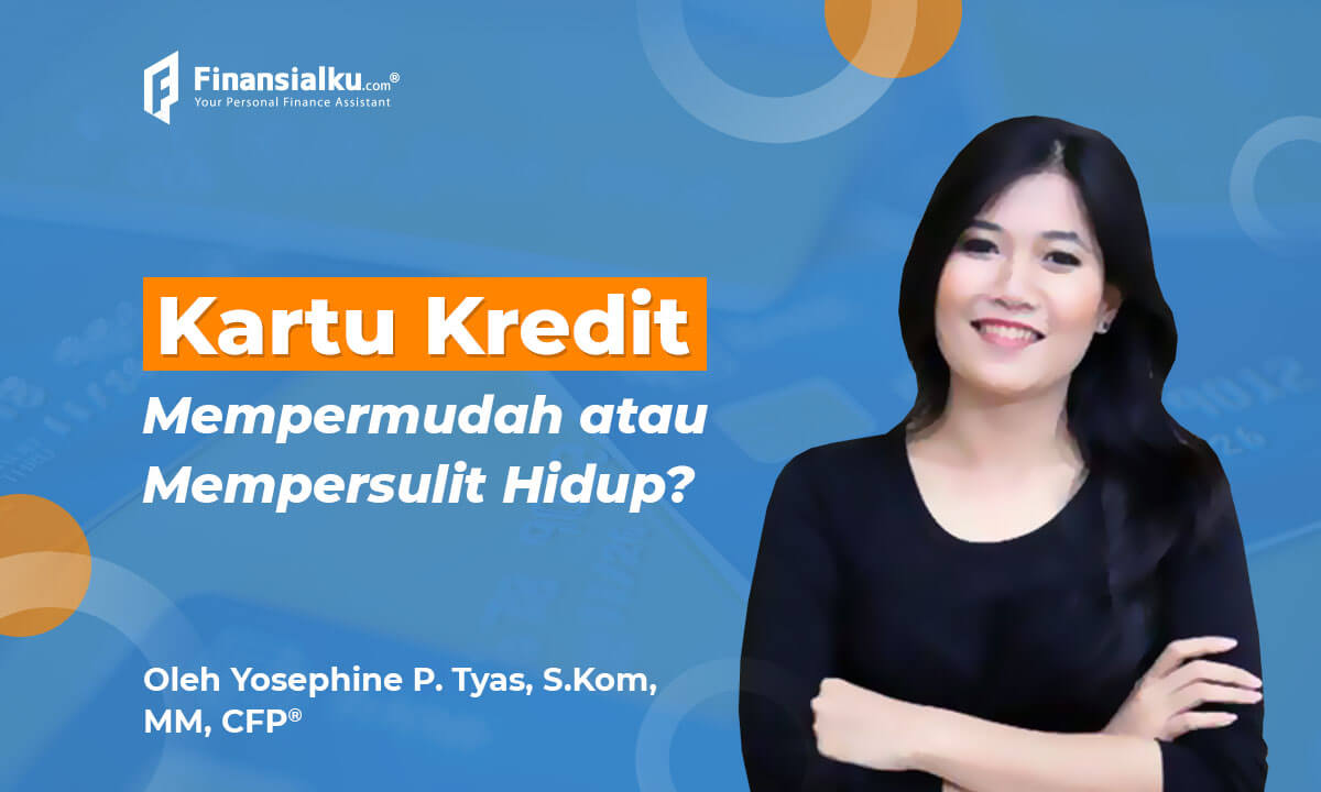 Kartu Kredit: Mempermudah atau Mempersulit Hidup?