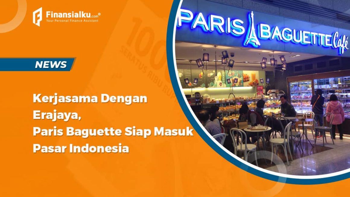 Kerjasama Dengan Erajaya, Paris Baguette Akan Masuk Pasar Indonesia