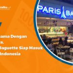 Kerjasama Dengan Erajaya, Paris Baguette Akan Masuk Pasar Indonesia