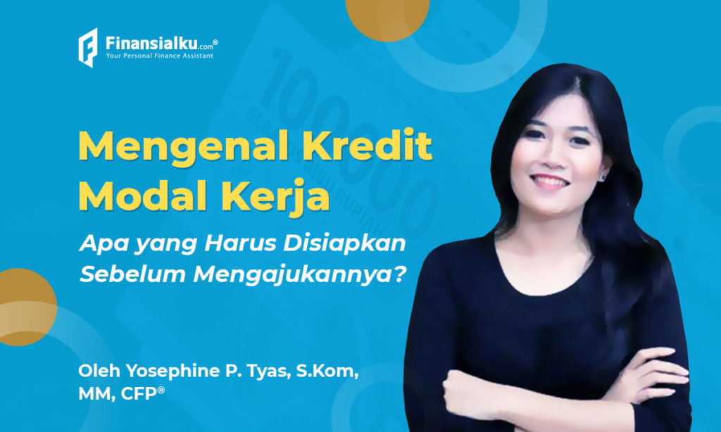 Mengenal Kredit Modal Kerja, Apa Saja yang Harus Disiapkan?