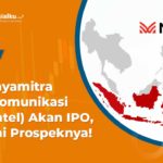 PT Dayamitra Telekomunikasi (Mitratel) Akan IPO, Begini Prospeknya!