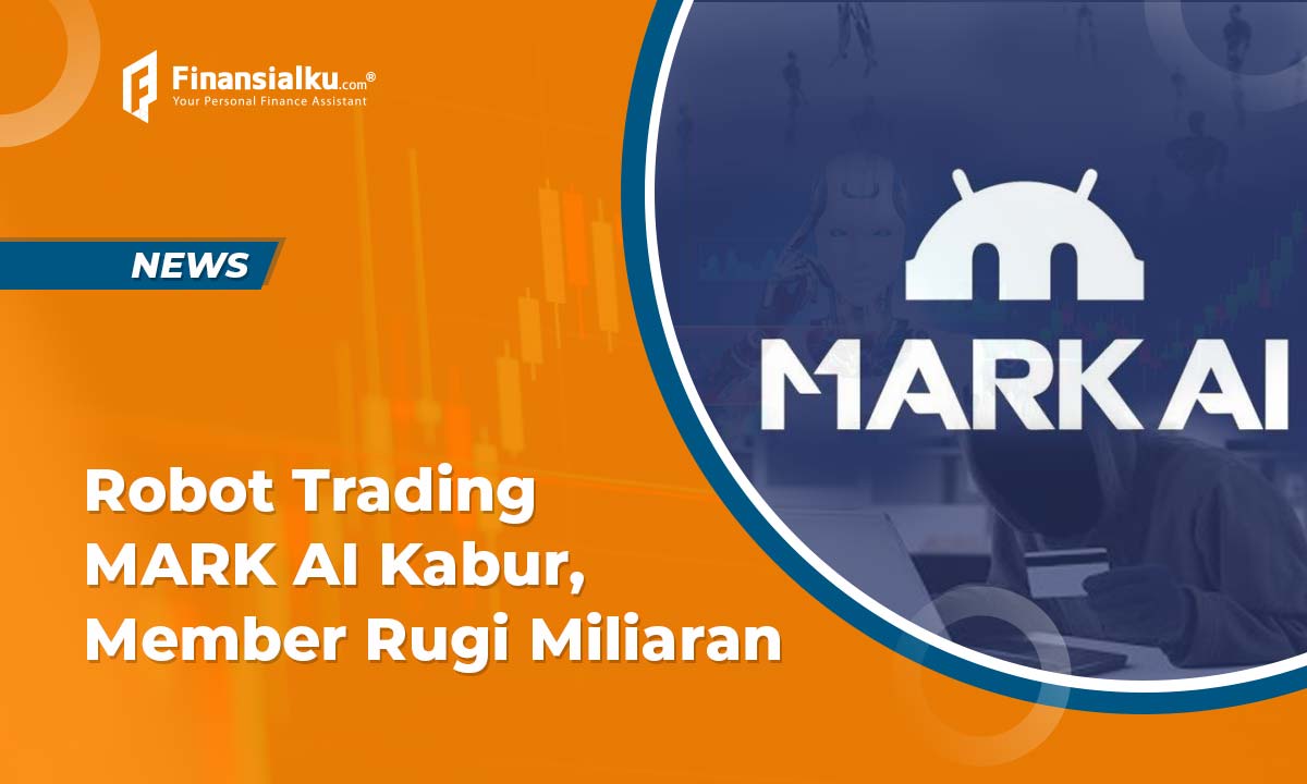 Robot Trading MARK AI Kabur, Member Merugi Miliaran