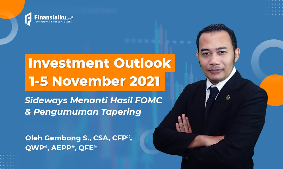 Investment Outlook 1-5 Nov “Sideways Menanti Hasil FOMC”