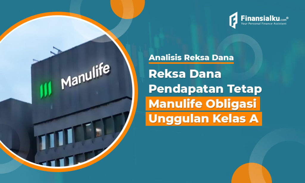 RDPT Manulife Obligasi Unggulan Kelas A Rutin Bagi Dividen