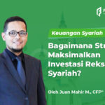 Mau Untung Maksimal Dari Reksa Dana Syariah? Begini Caranya!