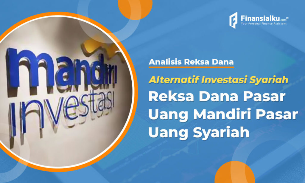 Analisis Reksa Dana Mandiri Pasar Uang Syariah