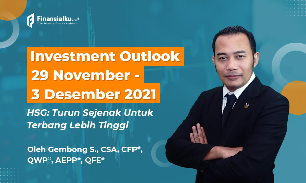 Investment Outlook 29 Nov-3 Des “IHSG: Turun Untuk Terbang”